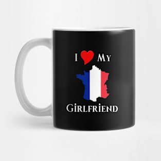 I Love My French Girlfriend Mug